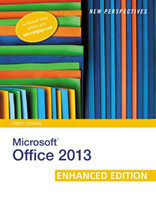 New Perspectives on Microsoft Office 2013 First Course, Enhanced Edition