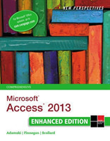 New Perspectives on Microsoft� Access� 2013, Comprehensive Enhanced Edition