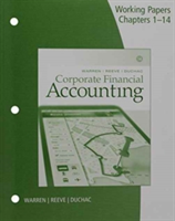  Working Papers for Warren/Reeve/Duchac's Corporate Financial  Accounting, 14th