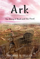 Ark: the Story of Noah and the Flood