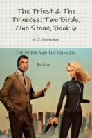 Priest & the Princess: 2 Birds, 1 Stone: Book 6
