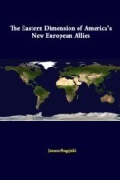 Eastern Dimension of America's New European Allies