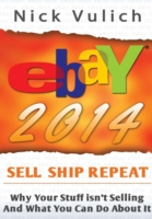 eBay 2014: Why You're Not Selling Anything on eBay, and What You Can Do About it