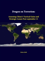 Dragon on Terrorism: Assessing China's Tactical Gains and Strategic Losses Post-September 11
