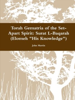 Torah Gematria of the Set-Apart Spirit: Surat L-Baqarah (Elomeh 