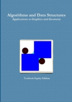 Algorithms and Data Structures - Applications to Graphics and Geometry