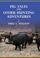 Pig Tales and Other Hunting Adventures