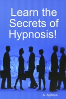 Learn the Secrets of Hypnosis