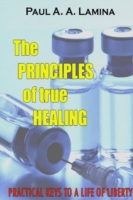 Principles of True Healing