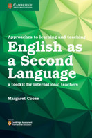 Approaches to Learning and Teaching English as a Second Language A Toolkit for International Teachers