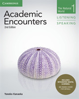 Academic Encounters Level 1 Student's Book Listening and Speaking with Integrated Digital Learning The Natural World