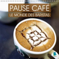 Pause Cafe : Le Monde Des Baristas 2018