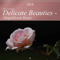 Delicate Beauties - Magnificent Roses 2018