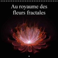 Au Royaume Des Fleurs Fractales 2018