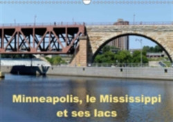 Minneapolis, Le Mississippi Et Ses Lacs 2018