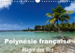 Polynesie Francaise - Magie Des Iles 2018