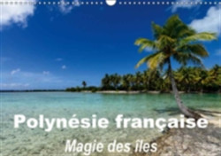 Polynesie Francaise - Magie Des Iles 2018