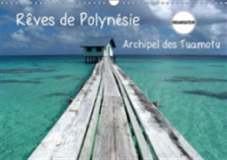 Reves De Polynesie Archipel Des Tuamotu 2018