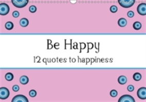 Be Happy - 12 Quotes to Happiness 2018