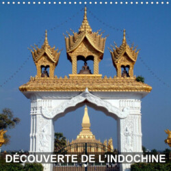 Découverte de l'Indochine (Calendrier mural 2023 300 × 300 mm Square)