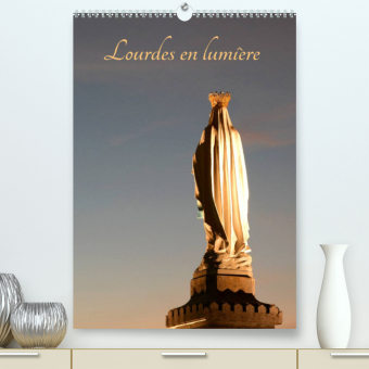 Lourdes en lumière (Premium, hochwertiger DIN A2 Wandkalender 2023, Kunstdruck in Hochglanz)