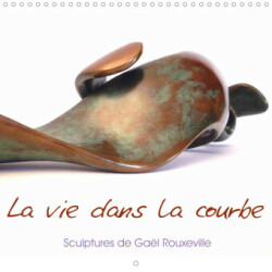 La vie dans la Courbe (Calendrier mural 2023 300 × 300 mm Square)
