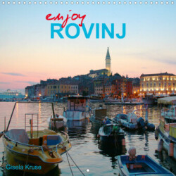 Enjoy Rovinj (Wall Calendar 2023 300 × 300 mm Square)