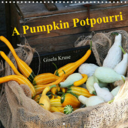 A Pumpkin Potpourri (Wall Calendar 2023 300 × 300 mm Square)