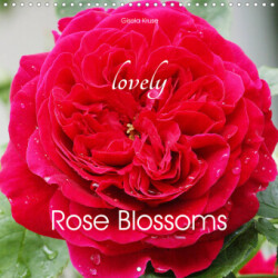 Lovely Rose Blossoms (Wall Calendar 2023 300 × 300 mm Square)