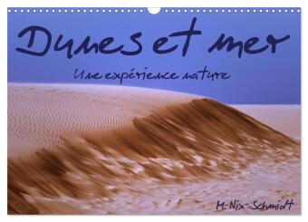 Dunes et mer - Une expérience nature (Calendrier mural 2025 DIN A3 vertical), CALVENDO calendrier mensuel