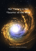 Theory is the Theater of the Mind