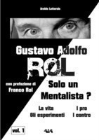 Gustavo Adolfo Rol - Solo Un Mentalista?