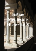 Italiae Medievalis Historiae V
