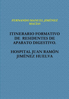 Itinerario Formativo De Residentes De Aparato Digestivo. Hospital Juan Ramon Jimenez Huelva