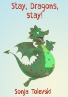 Stay, Dragons, Stay!