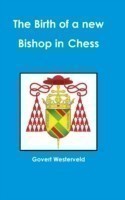 Birth of a New Bishop in Chess