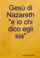 Gesu Di Nazareth "e Io Chi Dico Egli Sia"