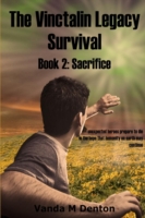 Vinctalin Legacy Survival: Book 2 Sacrifice