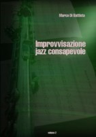 Improvvisazione Jazz Consapevole (Volume 2)