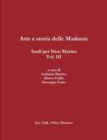 Arte e Storia Delle Madonie. Studi Per Nico Marino, Vol. III