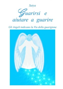 Guarirsi e Aiutare a Guarire