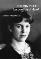 Sylvia Plath. La Poetica Di Ariel