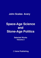 Space-Age Science and Stone-Age Politics