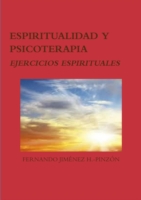 Espiritualidad Y Psicoterapia: Ejercicios Espirituales