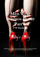 Men Wear Stilettos Better Part 3 Ruby's Story