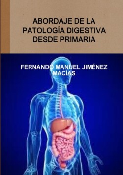 Abordaje De La Patologia Digestiva Desde Primaria