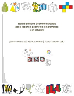 Esercizi Pratici Di Geometria Spaziale Per Le Lezioni Di Geometria e Matematica Con Soluzioni