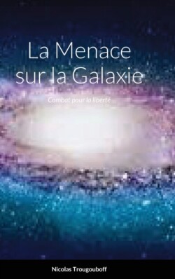 Menace Sur La Galaxie