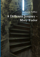 Different Journey - Mary Tudor