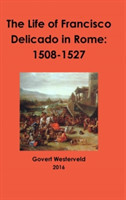 Life of Francisco Delicado in Rome: 1508-1527